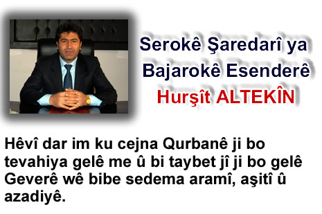 Yüksekova'da Barış, Kardeşlik kokan bayram mesajları...