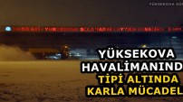 Yüksekova Havalimanında Tipi Altında Karla Mücadele