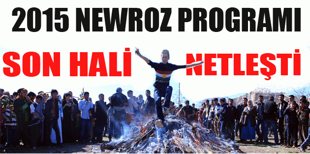 2015 Newroz programı son hali netleşti