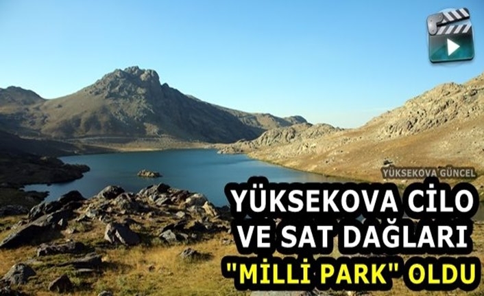 Yüksekova Cilo Ve Sat Dağları “Milli Park“ Oldu