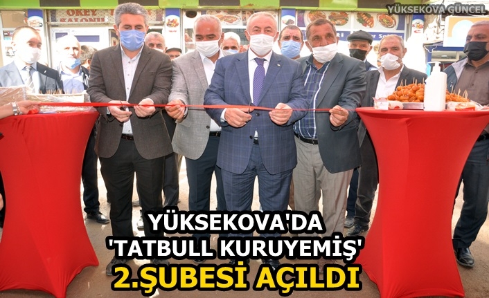 Yüksekova'da 'Tatbull Kuruyemiş' 2.şubesi açıldı