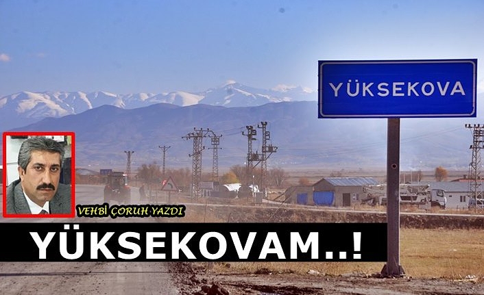 Yüksekovam..!