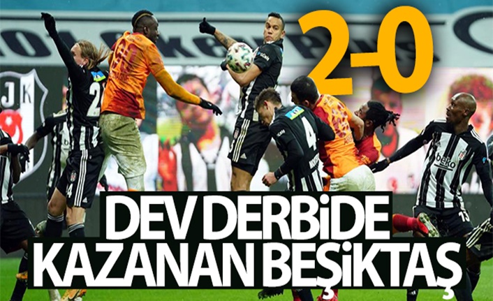 Dev derbide kazanan Beşiktaş! Beşiktaş 2 - 0 Galatasaray