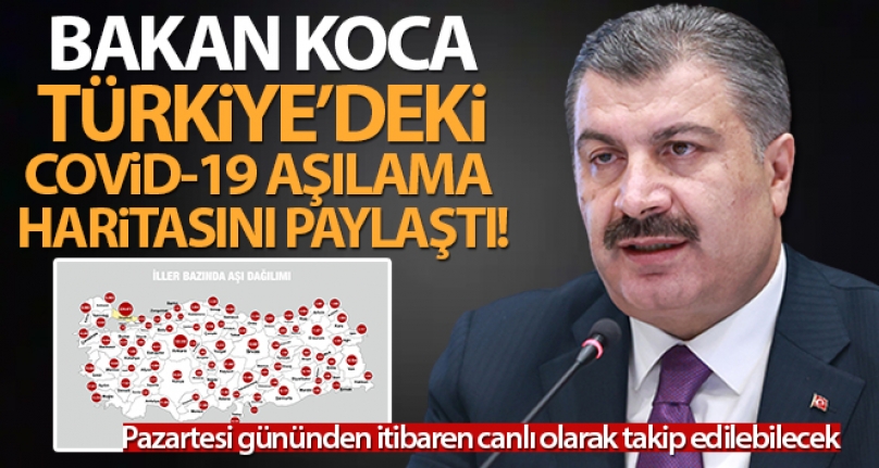 Sağlık Bakanı Koca: 'Türkiye'de iller bazında aşı dağılımını görebilirsiniz'