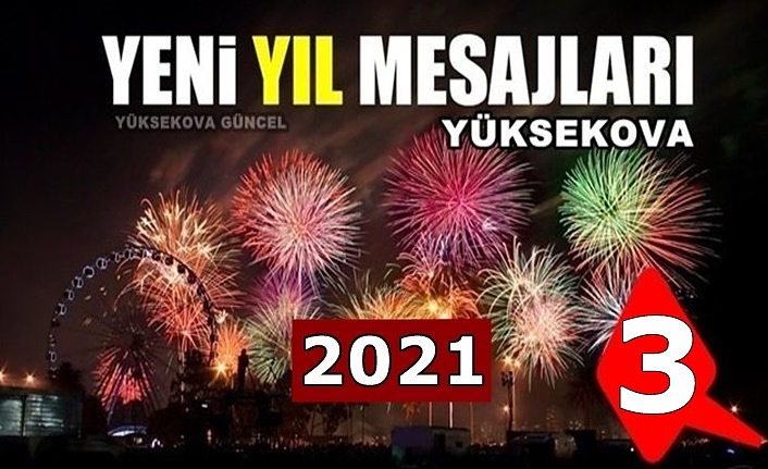Yüksekova yeni yıl mesajları (3) - 2021