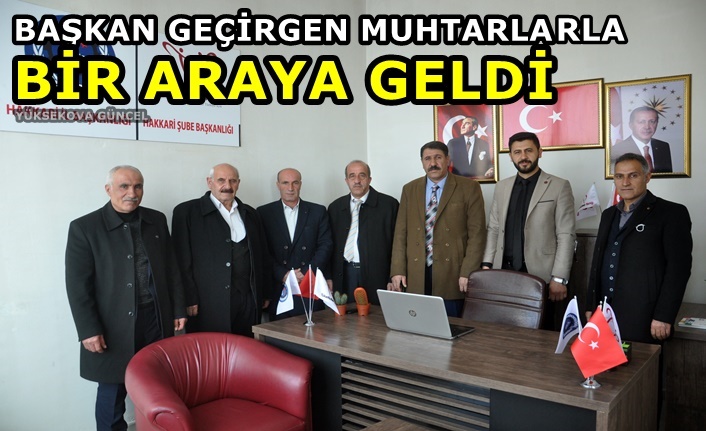 Başkan Geçirgen Muhtarlarla Bir Araya Geldi