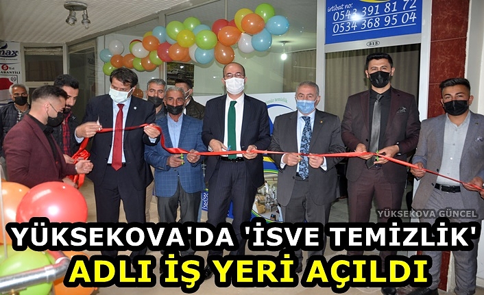 Yüksekova'da 'İsve Temizlik' Adlı İş Yeri açıldı