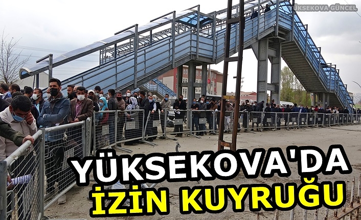 Yüksekova’da Yasağa 2 gün Kala, İzin Almak İçin 1 Kilometrelik Kuyruk Oluştu
