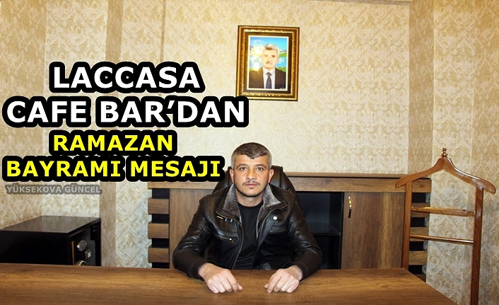 Laccasa Cafe Bar’dan Ramazan Bayramı Mesajı