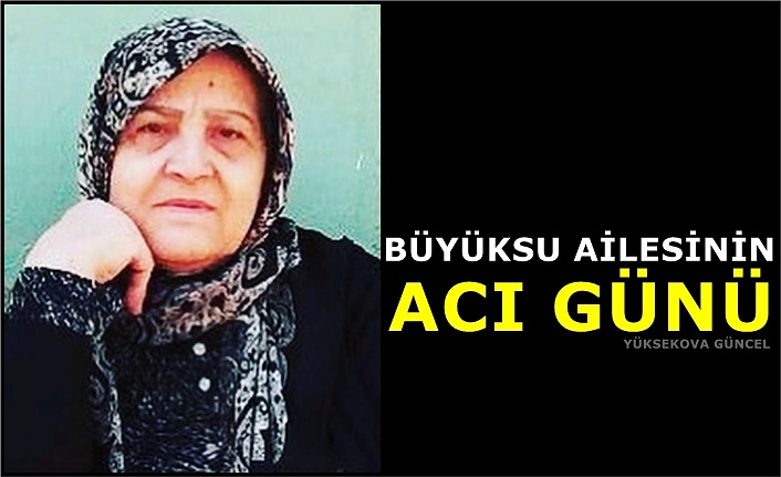 Büyüksu Ailesinin Acı Günü
