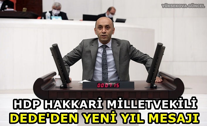 HDP Hakkari Milletvekili Dede'den Yeni Yıl Mesajı