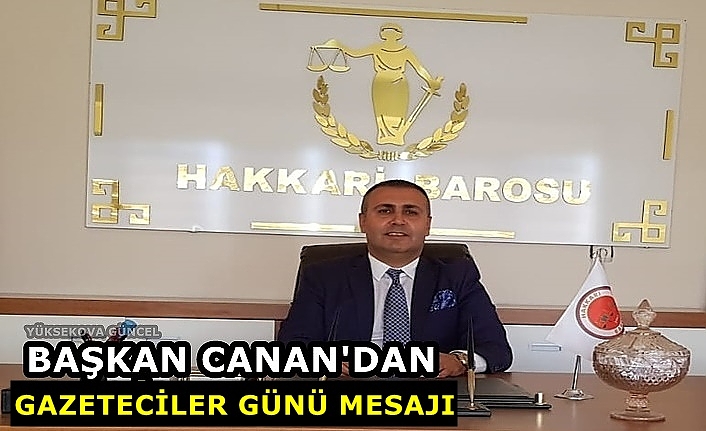 Başkan Canan'dan Gazeteciler Günü Mesajı