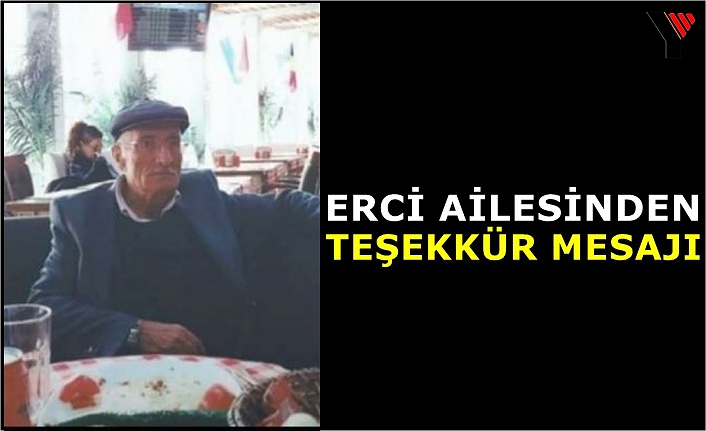 Erci Ailesinden Teşekkür Mesajı