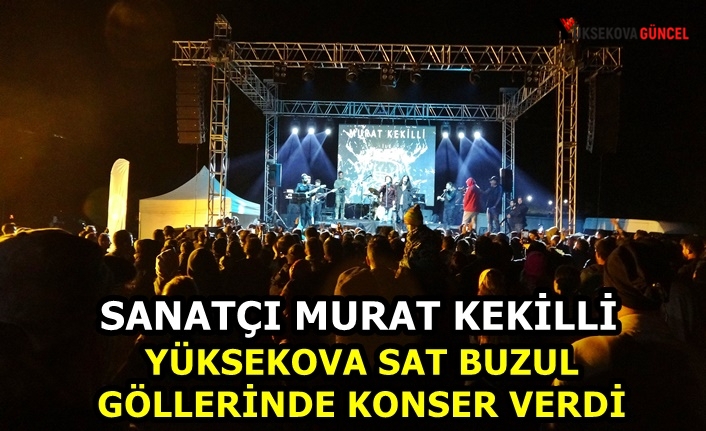 Murat Kekilli Yüksekova Sat Buzul Göllerinde Konser Verdi