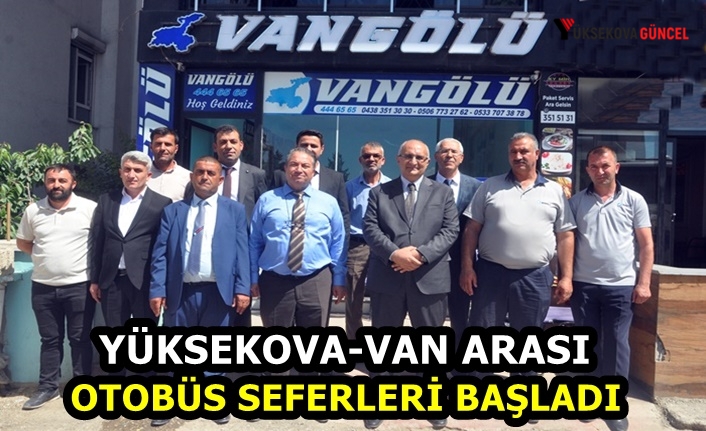 Yüksekova-Van Arası Otobüs Seferleri Başladı