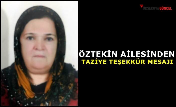 Öztekin Ailesinden Teşekkür Mesajı