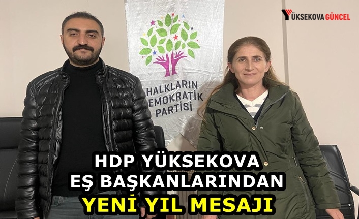 HDP Yüksekova Eş Başkanlarından Yeni Yıl Mesajı