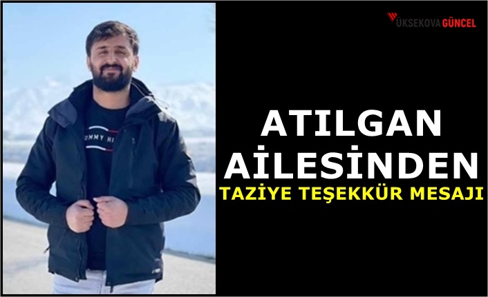 Atılgan Ailesinden Taziye Teşekkür Mesajı