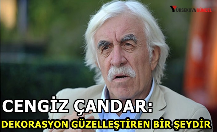 Çandar; Dekorasyon güzelleştiren bir şeydir.