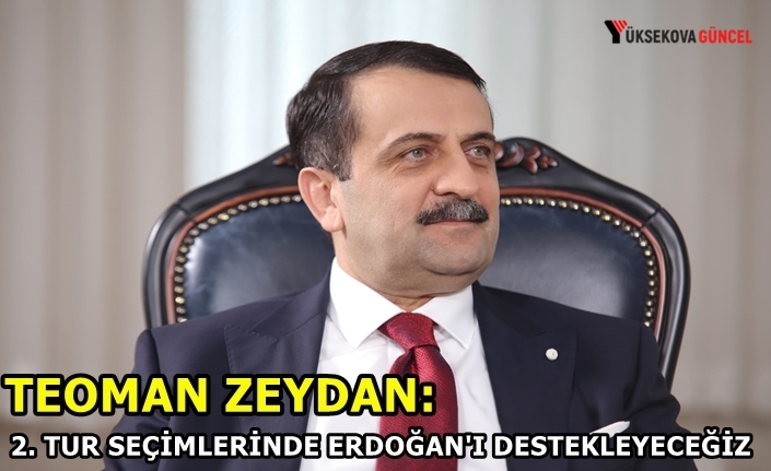 Zeydan, 2. Tur seçimlerinde Erdoğan'ı destekleyeceklerini açıkladı
