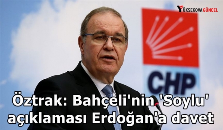 Öztrak: Bahçeli'nin 'Soylu' açıklaması Erdoğan'a davet