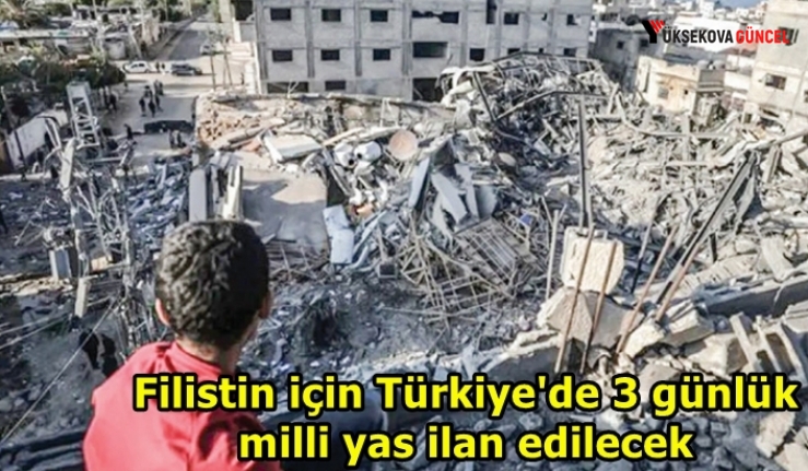 Filistin için Türkiye'de 3 günlük milli yas ilan edilecek