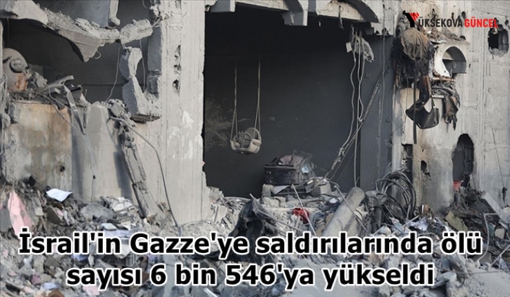 İsrail'in Gazze'ye saldırılarında ölü sayısı 6 bin 546'ya yükseldi