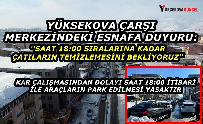 Yüksekova Çarşı Merkezindeki Sürücülerin Dikkatine: ''Saat 18:00 İtibari İle Araçların Park Edilmesi Yasak''