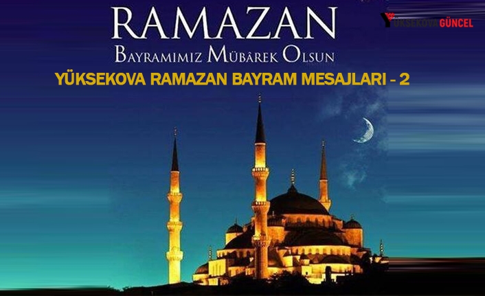 Yüksekova Ramazan Bayramı Mesajları  (2) - 2024