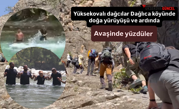 Yüksekovalı Dağcılar Dağlıca Köyünde Doğa Yürüyüşü ve Ardında Avaşin Deresinde Yüzdüler