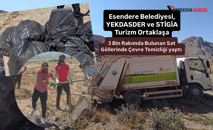 Esendere Belediyesi, YEKDASDER ve STİGİA Turizm Ortaklaşa 3 Bin Rakımda Bulunan Sat Göllerinde Çevre Temizliği yaptı