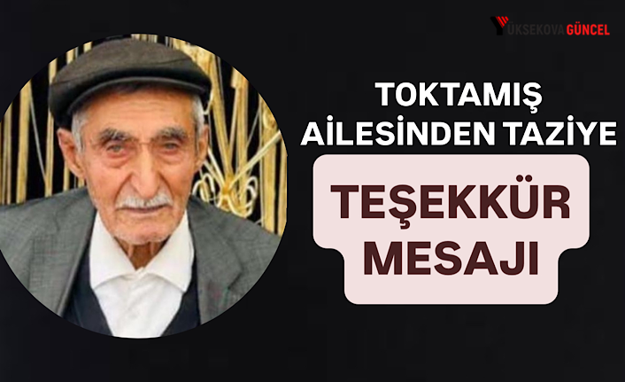 Toktamış Ailesinden Taziye Teşekkür Mesajı