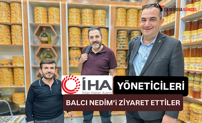 İHA Yöneticileri Balcı Nedim’i Ziyaret Ettiler