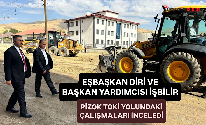 Yüksekova’nın Pizok TOKİ yolu girişinde alt yapı çalışmaları devam ediyor
