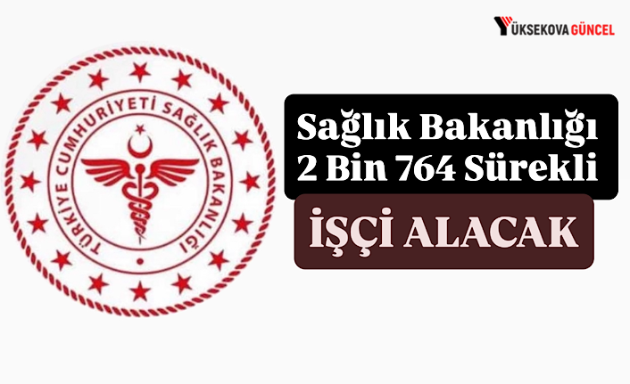Sağlık Bakanlığı 2 Bin 764 Sürekli İşçi Alacak