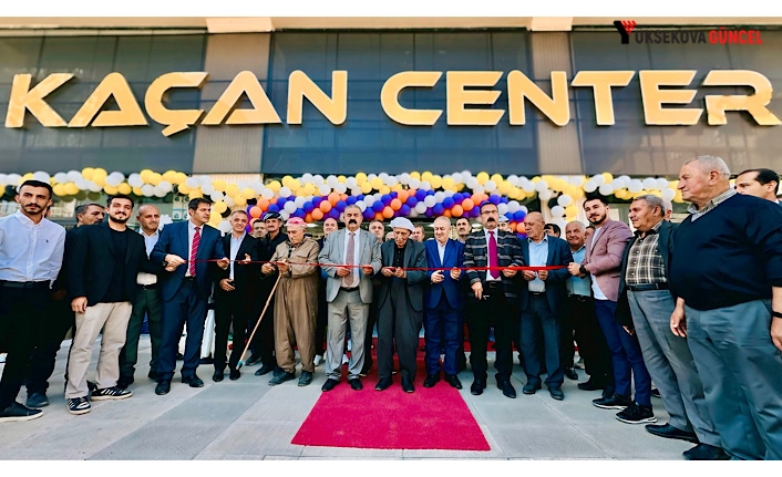 Yüksekova’da Modern Bir Alan: "Kaçan Center" Hizmete Açıldı