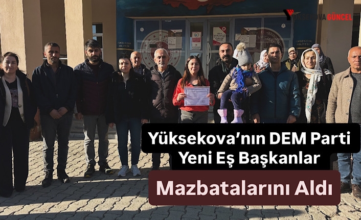 Yüksekova’nın DEM Parti Yeni Eş Başkanlar Mazbatalarını Aldı