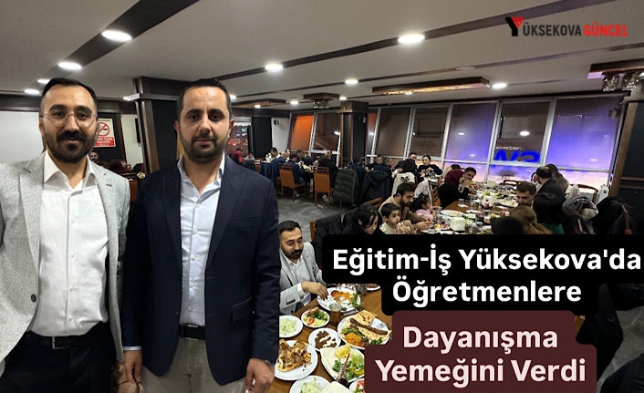 Eğitim-İş Yüksekova'da Öğretmenlere Dayanışma Yemeğini Verdi