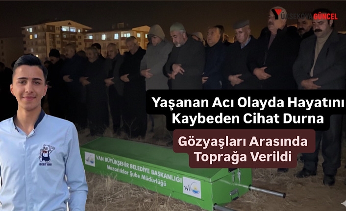 Yaşanan Acı Olayda Hayatını Kaybeden Cihat Durna Gözyaşları Arasında Toprağa Verildi
