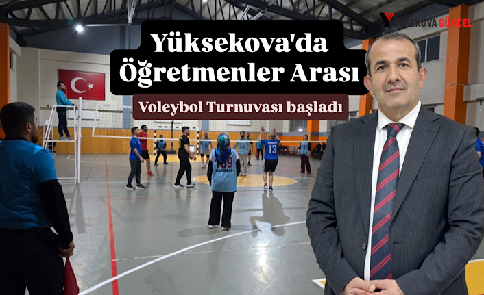 Yüksekova’da 24 Kasım Öğretmenler Günü Voleybol Turnuvası başladı