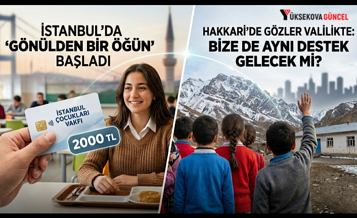 İstanbul’da “gönülden bir öğün” seferberliği: Gözler şimdi Hakkari valiliği’nde!