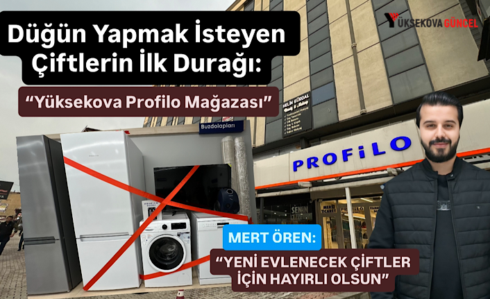 Düğün Yapmak İsteyen Çiftlerin İlk Durağı: “Yüksekova Profilo Mağazası”