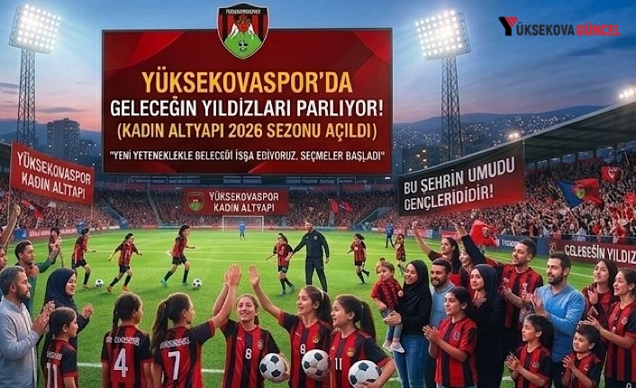 Yüksekovaspor Kadın Futbol Takımı Geleceğin Yıldızlarını Arıyor!