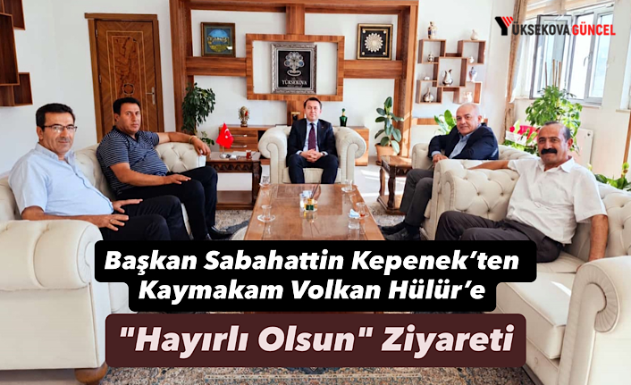 Başkan Sabahattin Kepenek’ten Kaymakam Volkan Hülür’e "Hayırlı Olsun" Ziyareti