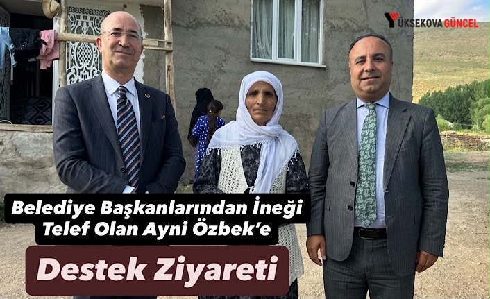 Belediye Başkanlarından İneği Telef Olan Ayni Özbek’e Destek Ziyareti