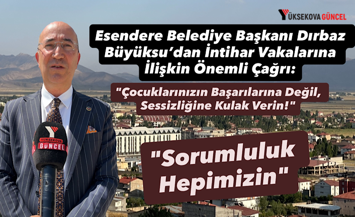 Esendere Belediye Başkanı Dırbaz Büyüksu’dan İntihar Vakalarına İlişkin Önemli Çağrı: "Hiçbir Can Yalnız Değildir"