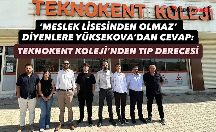 "Meslek Lisesinden Olmaz" Diyenlere  Yüksekova'dan Cevap: Özel Yüksekova Teknokent Koleji'nden Tıp Derecesi!