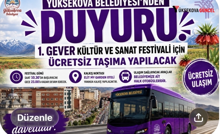 Yüksekova Belediyesi’nden Gever Kültür ve Sanat Festivali için ücretsiz ulaşım