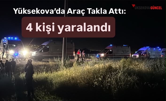 Yüksekova’da Hafif Ticari Araç Takla Attı: 3 Yaralı