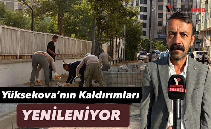 Yüksekova’da 10 Kilometrelik Dev Kaldırım Projesi Hız Kesmeden Devam Ediyor